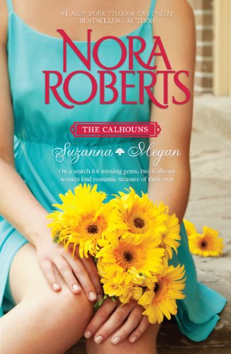 The Calhouns: Suzanna and Megan: Suzanna's Surrender\Megan's Mate by Nora Roberts