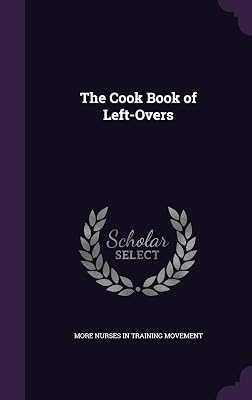 The Cook Book of Left-Overs