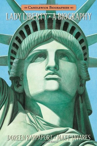 Lady Liberty: Candlewick Biographies: A Biography by Doreen Rappaport