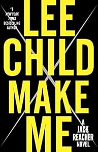 Make Me: A Jack Reacher Novel
