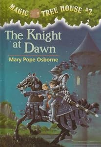 Magic Tree House #2: The Knight at Dawn