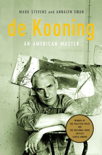 de Kooning: An American Master by Mark Stevens