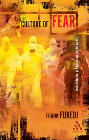 Culture of Fear by Frank Furedi