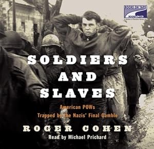 Soldiers and Slaves (Lib)(CD) by Roger Cohen