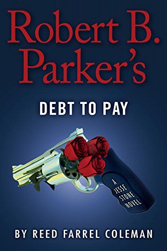 Robert B. Parker's Debt to Pay by Reed Farrel Coleman