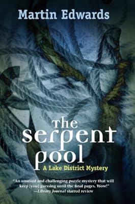 The Serpent Pool: A Lake District Mystery #5 (Lake District Mysteries)