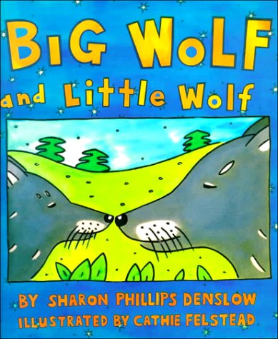 Big Wolf and Little Wolf by Sharon Phillips Denslow