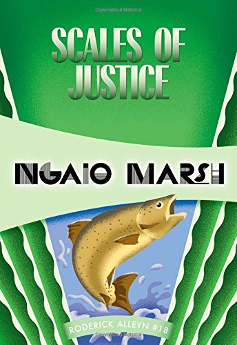 Scales of Justice: Inspector Roderick Alleyn #18 by Ngaio Marsh