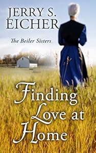 Finding Love at Home by Jerry S. Eicher