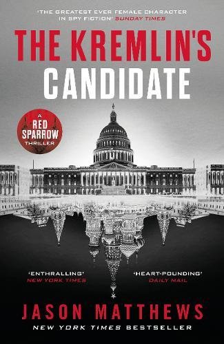 The Kremlin's Candidate by JASON MATTHEWS