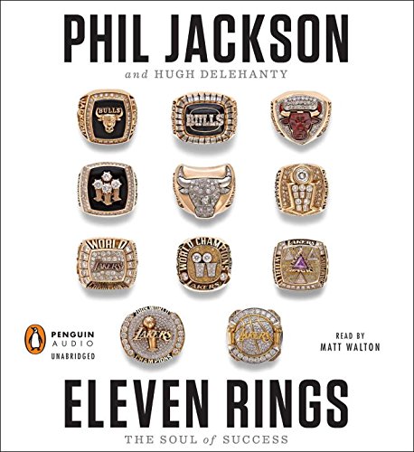 Eleven Rings: The Soul of Success by Phil Jackson