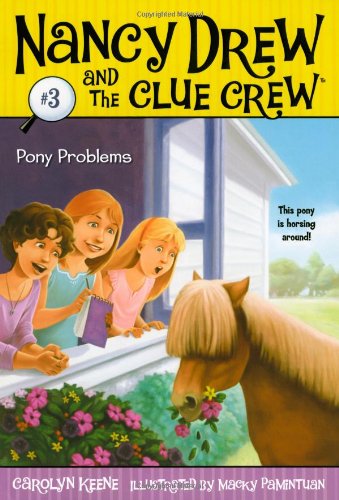 Pony Problems (Nancy Drew and the Clue Crew #3) by Carolyn Keene