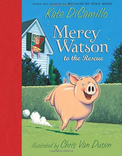 Mercy Watson to the Rescue by Kate DiCamillo