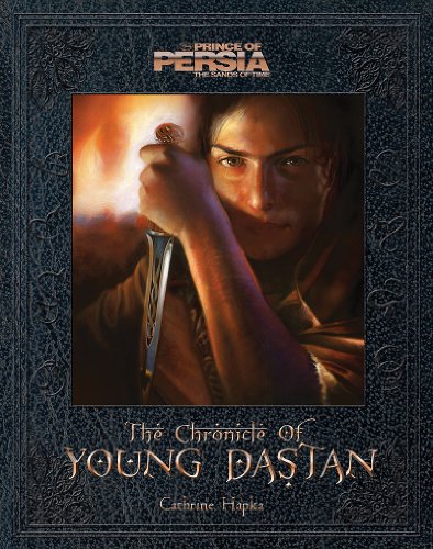The Chronicle of Young Dastan (Prince of Persia: the Sands of Time) by Carla Jablonski