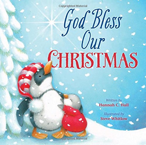 God Bless Our Christmas by Hannah C. Hall  ,
