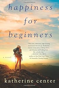 Happiness for Beginners: A Novel