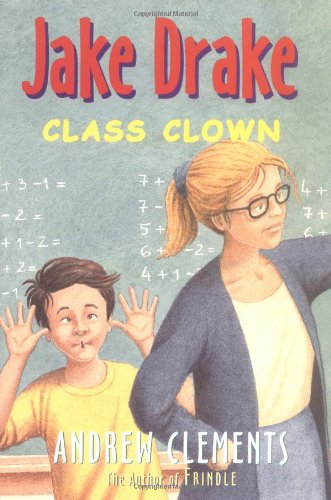 Jake Drake, Class Clown (Ready-For-Chapters) by Andrew Clements