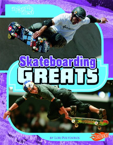 Skateboarding Greats by Lori Polydoros