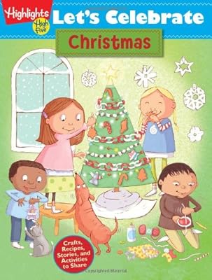 Let's Celebrate Christmas: Crafts, Recipes, Stories, and Activities to Share