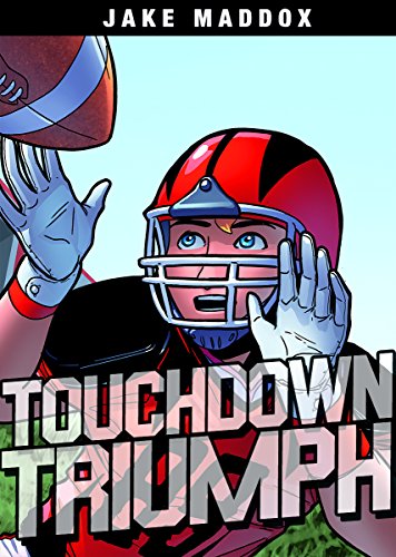 Touchdown Triumph by Jake Maddox                       ,