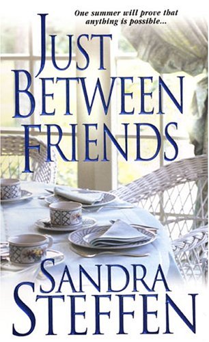 Just Between Friends by Sandra Steffen