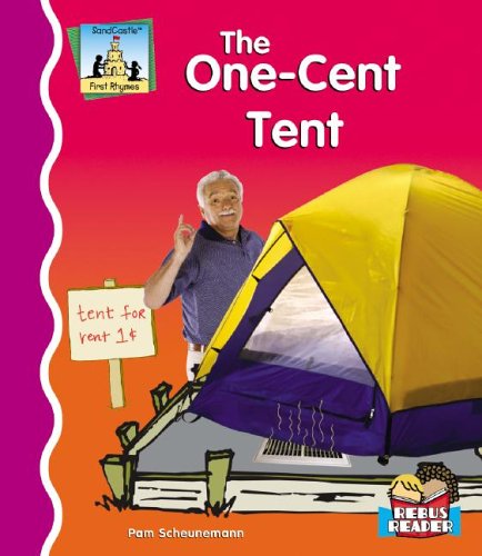 The One-cent Tent (First Rhymes) by Pam Scheunemann