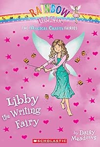 The Magical Crafts Fairies #6: Libby the Writing Fairy