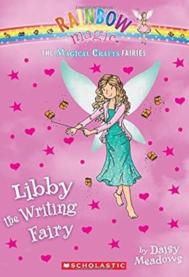 The Magical Crafts Fairies #6: Libby the Writing Fairy