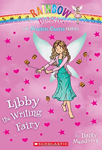 The Magical Crafts Fairies #6: Libby the Writing Fairy by Daisy Meadows