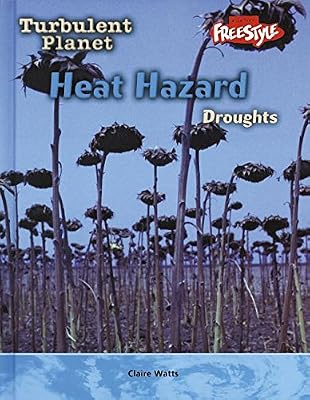 Heat Hazard: Droughts (Freestyle, Turbulent Planet)