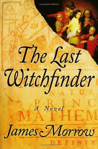 The Last Witchfinder: A Novel by James Morrow