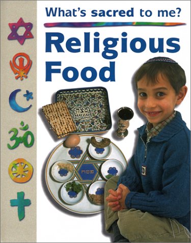 Religious Food (What's Sacred to Me) by Anita Ganeri