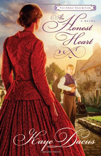 An Honest Heart: A Great Exhibition Novel by Kaye Dacus