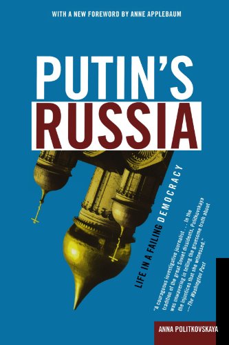 Putin's Russia: Life in a Failing Democracy by Anna Politkovskaya