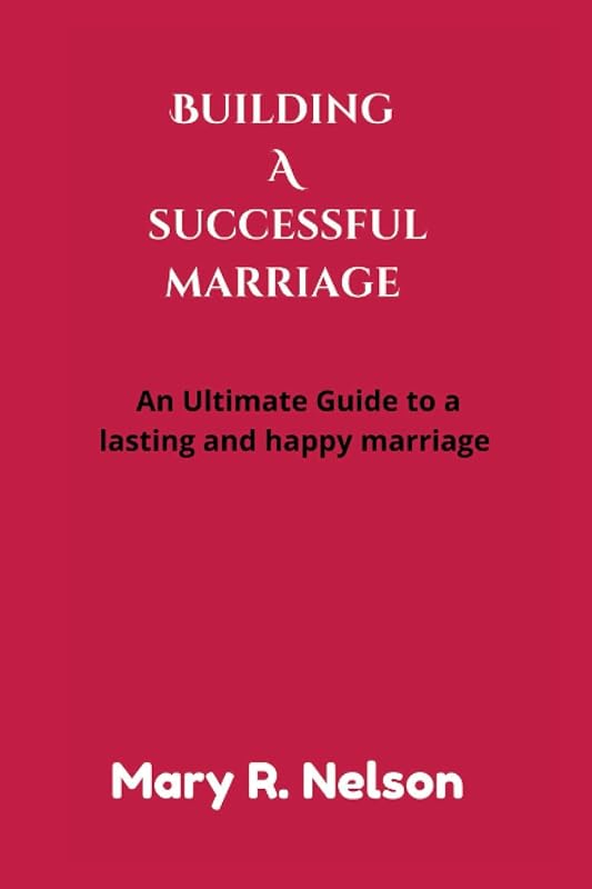Staying Married: : A couples Guide to a Forever Marriage by Mary R. Nelson