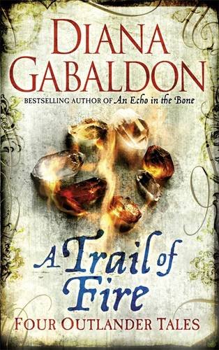 A Trail of Fire by Diana Gabaldon