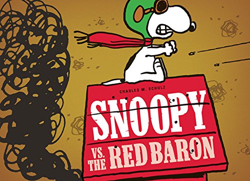 Snoopy Vs. the Red Baron by Charles M Schulz