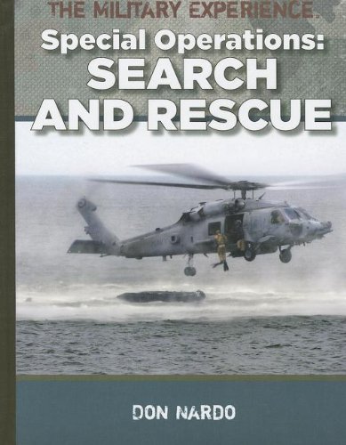 Special Operations: Search and Rescue (The Military Experience) by Don Nardo