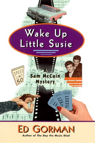Wake Up Little Susie: A Mystery (Sam McCain Mysteries) by Edward Gorman