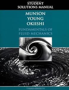 Fundamentals of Fluid Mechanics, Student Solutions Manual