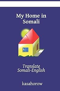 My Home in Somali: Translate Somali-English