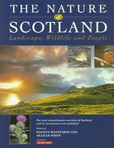 The Nature of Scotland: Landscape, Wildlife and People by Magnus Magnusson