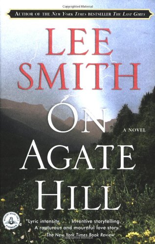 On Agate Hill: A Novel by Lee Smith