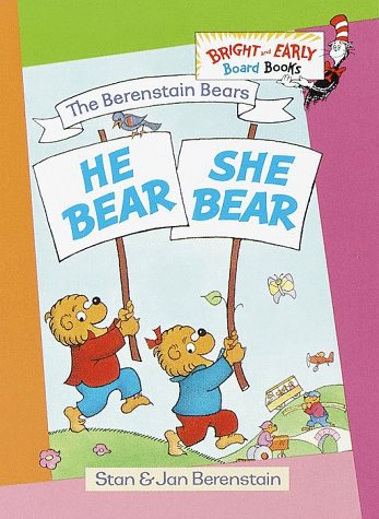 The Berenstain Bears He Bear, She Bear by Stan Berenstain