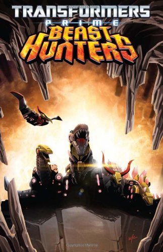Transformers Prime: Beast Hunters Volume 1 by Mike Johnson