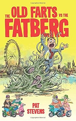 The Old Farts versus The Fatberg