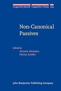 Non-Canonical Passives (Linguistik Aktuell/Linguistics Today)