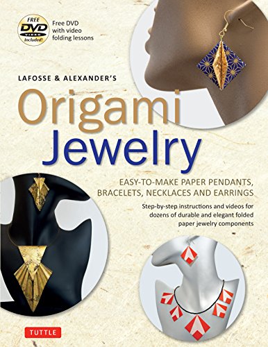 LaFosse &amp; Alexander's Origami Jewelry: Easy-to-Make Paper Pendants, Bracelets, Necklaces and Earrings by Michael G. LaFosse 
			
			
		
		
		
       	 
       		
       			,