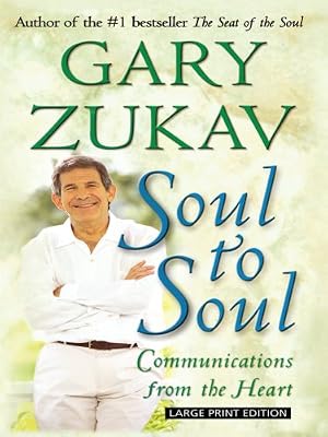Soul to Soul: Communications from the Heart