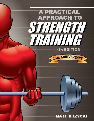 A Practical Approach To Strength Training, 4th Ed by Matt Brzycki
